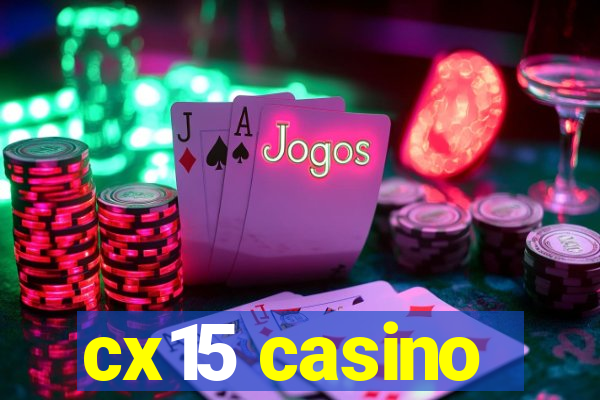 cx15 casino